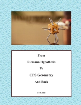 Paperback From Riemann Hypothesis to CPS Geometry and Back: Volume 1 Book