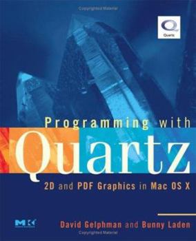 Paperback Programming with Quartz: 2D and PDF Graphics in Mac OS X Book