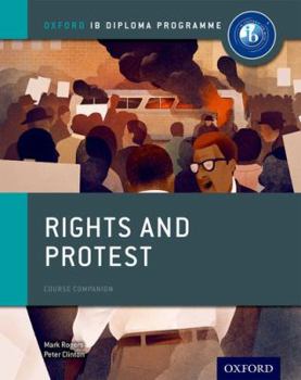 Paperback Rights and Protest: IB History Course Book: Oxford IB Diploma Program Book