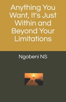 Paperback Anything You Want, It's Just Within and Beyond Your Limitations Book