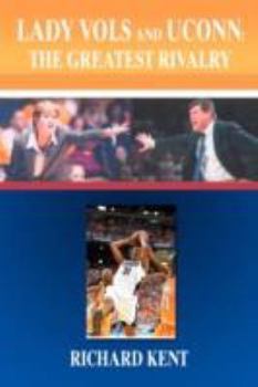 Paperback Lady Vols and UConn: The Greatest Rivalry Book