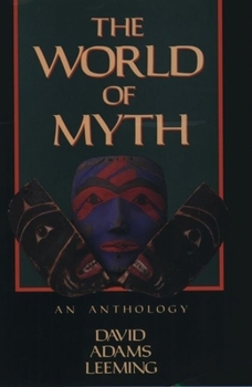 Paperback The World of Myth: An Anthology Book
