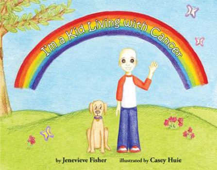 I'm a Kid Living With Cancer