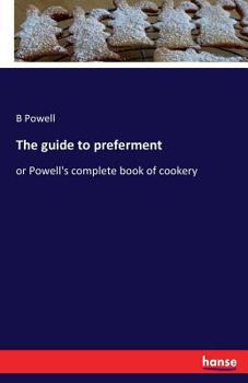 Paperback The guide to preferment: or Powell's complete book of cookery Book
