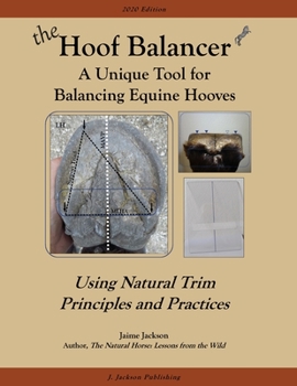 Paperback The Hoof Balancer: A Unique Tool for Balancing Equine Hooves Book