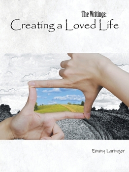 Paperback The Writings: Creating a Loved Life Book