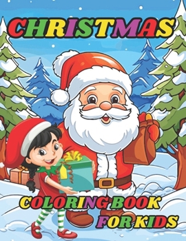 Paperback Christmas Coloring Book For Kids: Features 50 Adorable Santa Claus-themed simple and kid-friendly designs. Book