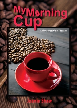 Paperback My Morning Cup and Other Spiritual Thoughts Book