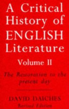 A Critical History of English Literature, Volume 2: The Restoration to the Present Day
