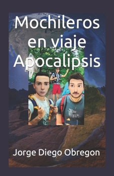 Paperback Mochileros en viaje Apocalipsis [Spanish] Book