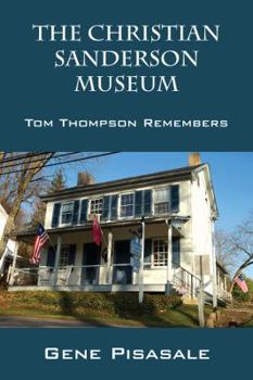 Paperback The Christian Sanderson Museum: Tom Thompson Remembers Book