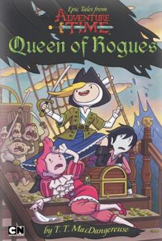 Queen of Rogues - Book #2 of the Epic Tales from Adventure Time