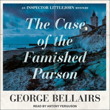 The Case of the Famished Parson - Book #15 of the Chief Inspector Littlejohn