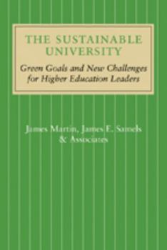 Hardcover The Sustainable University: Green Goals and New Challenges for Higher Education Leaders Book