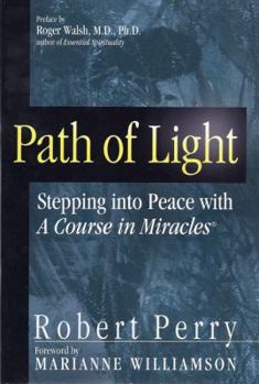 Paperback Path of Light: Stepping Into Peace with a Course in Miracles Book