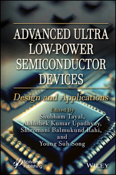 Hardcover Advanced Ultra Low-Power Semiconductor Devices: Design and Applications Book