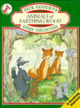 Animals of Farthing Wood: Your Favourite Story Collection - Book  of the Animals of Farthing Wood