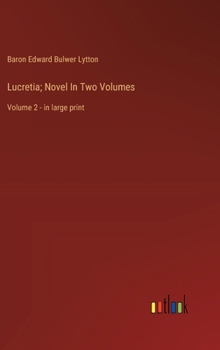 Hardcover Lucretia; Novel In Two Volumes: Volume 2 - in large print Book