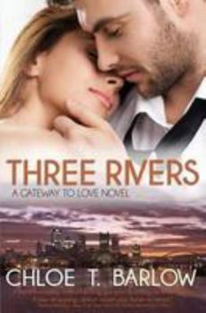 Three Rivers - Book #1 of the Gateway to Love
