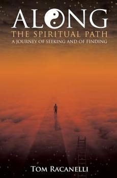 Paperback Along the Spiritual Path: A Journey of Seeking and of Finding Book