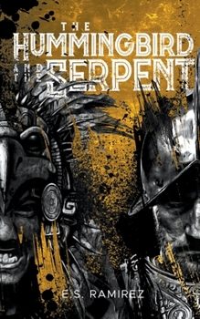 Paperback The Hummingbird and The Serpent Book