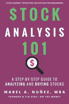 Paperback Stock Analysis 101: A Step by Step Guide to Analyzing and Buying Stocks Book