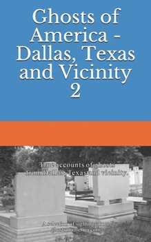 Paperback Ghosts of America - Dallas, Texas and Vicinity 2 Book