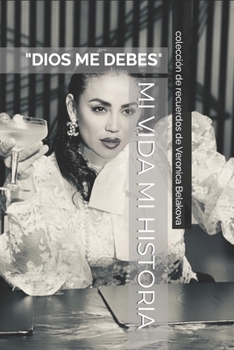 Paperback Mi Vida Mi Historia: Dios Me Debes [Spanish] Book