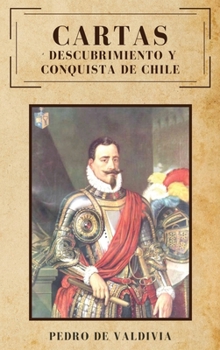 Hardcover Cartas: Descubrimiento y conquista de Chile [Spanish] Book