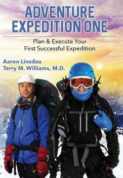 Hardcover Adventure Expedition One: Plan & Execute Your First Successful Expedition Book