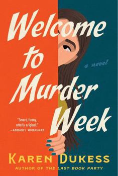 Welcome to Murder Week: A Novel