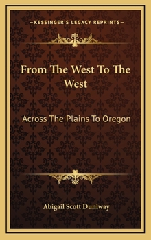 Hardcover From The West To The West: Across The Plains To Oregon Book