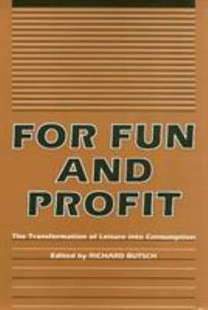 Paperback For Fun and Profit: The Transformation of Leisure Into Consumption Book
