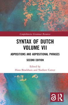 Hardcover Syntax of Dutch Volume VII: Adpositions and Adpositional Phrases Book