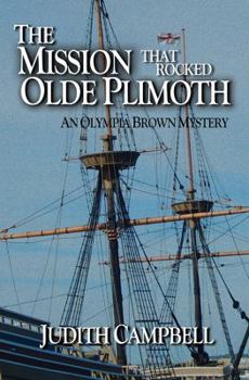 Paperback The Mission That Rocked Olde Plimoth: An Olympia Brown Mystery Book