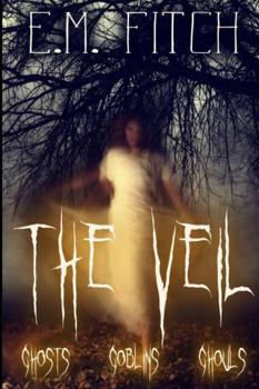 Paperback The Veil: Ghosts, Goblins, Ghouls Book