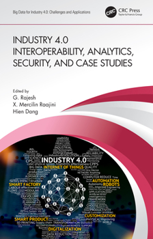 Hardcover Industry 4.0 Interoperability, Analytics, Security, and Case Studies Book