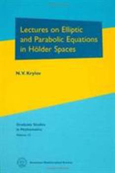 Hardcover Lectures on Elliptic and Parabolic Equations in Holder Spaces Book