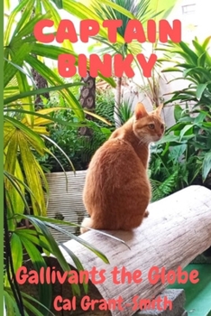 Paperback Captain Binky: Gallivants the Globe Book