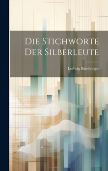 Hardcover Die Stichworte Der Silberleute [German] Book