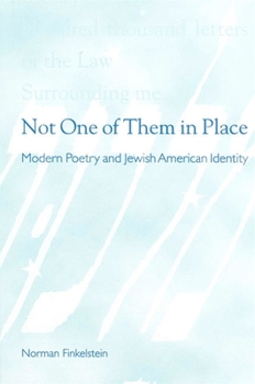 Paperback Not One of Them in Place: Modern Poetry and Jewish American Identity Book