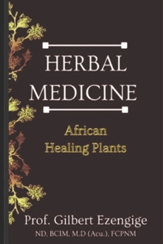 Paperback Herbal Medicine: African Healing Plants Book