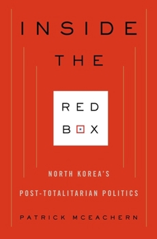 Hardcover Inside the Red Box: North Korea's Post-Totalitarian Politics Book