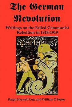 Paperback The German Revolution: Writings on the Failed Communist Rebellion in 1918-1919 Book