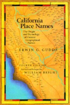 Hardcover California Place Names: The Origin and Etymology of Current Geographical Names, Fourth Edition Book