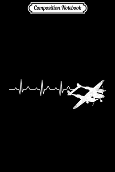 Composition Notebook: Airplane P-38 Lightning Heartbeat Pilot Flying Gift  Journal/Notebook Blank Lined Ruled 6x9 100 Pages