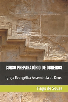 Paperback Curso Para Formação de Obreiros: Igreja Evangélica Assembleia de Deus [Portuguese] Book