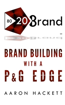 Paperback 80/20 Brand: Brand Building with a P&G Edge Book