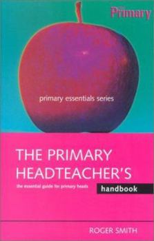 Paperback The Primary Headteacher's Handbook Book