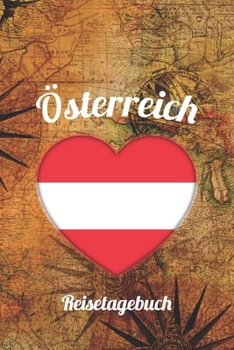 Österreich Reisetagebuch: A5 Reise Journal I Notizbuch I Urlaubs Planer I Road trip Planer I Travel notebook I 6X9 Pocket journal I Geschenk für Backpacker (German Edition)